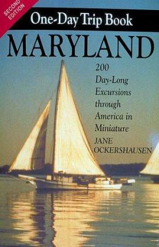 The Maryland One-Day Trip Book: 200 Day-Long Excursions Through America in Miniature (Paperback) Z2216